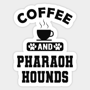 Pharaoh hound - Coffee and pharaoh hounds Sticker